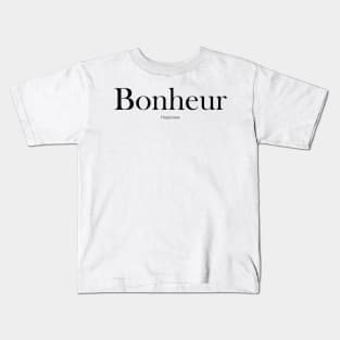 FRENCH WORD: BONHEUR (HAPPINESS) Kids T-Shirt